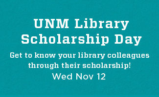 Celebrate UNM Library Scholarship Day on November 12 at the Health Sciences Library