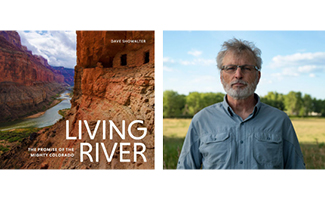 Visual Journey through the Colorado River Watershed by Dave Showalter. Photography Exhibit Mar 2 -April 30 in Zimmerman Library